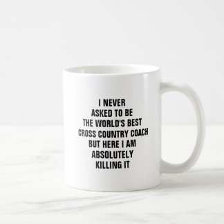 Jag har aldrig bett att bli världens bästa crossa  kaffemugg