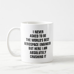 Jag har aldrig bett att bli världens bästa flyg- kaffemugg