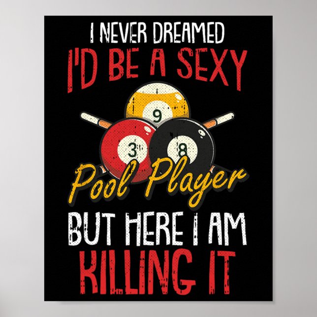 Jag har aldrig drömt om Billiards Bassäng Player F Poster (Framsidan)