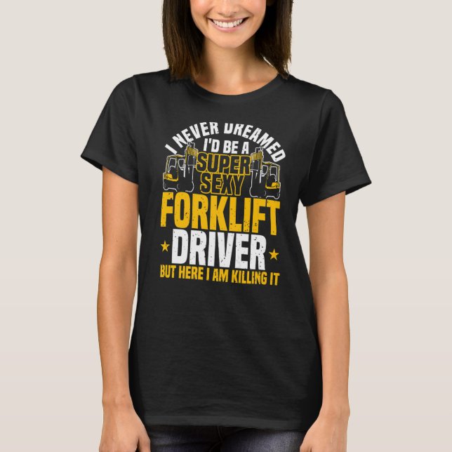 Jag har aldrig drömt Warehouse Forkli T Shirt (Framsida)