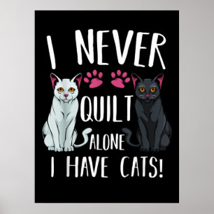 Jag har aldrig druckit Ensam med katter Quilter Qu Poster