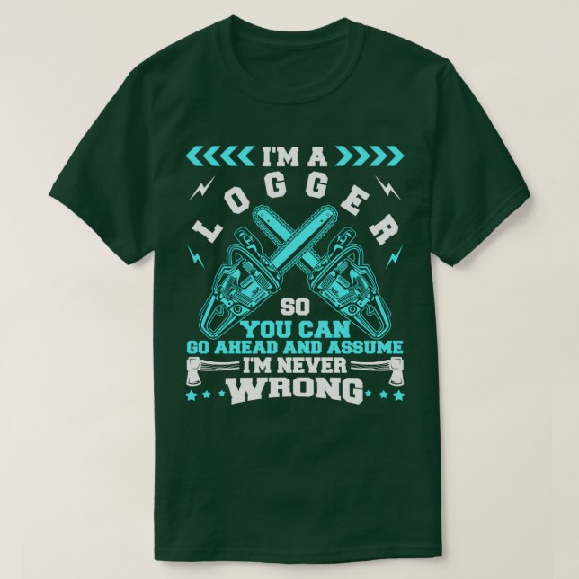 Jag har aldrig fel på en loggare t shirt (Design framsida)
