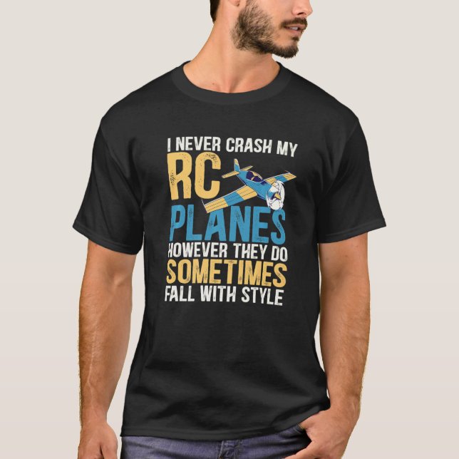 Jag har aldrig kraschat min RC Flygplan-radiostyrd T Shirt (Framsida)