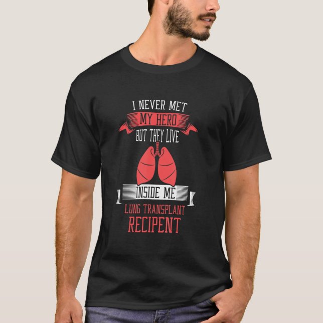 Jag har aldrig min hjälte Lung Transplant T Shirt (Framsida)