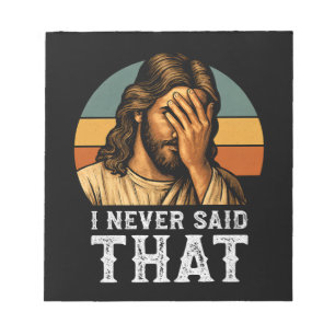 Jag har aldrig sagt att Jesus Meme är underbar kri Anteckningsblock