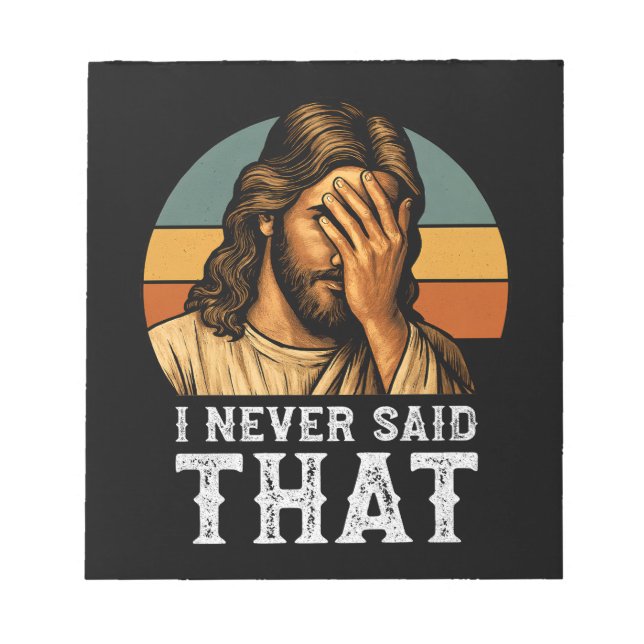 Jag har aldrig sagt att Jesus Meme är underbar kri Anteckningsblock (Framsida)