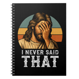 Jag har aldrig sagt att Jesus Meme är underbar kri Anteckningsbok
