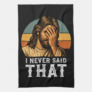 Jag har aldrig sagt att Jesus Meme är underbar kri Kökshandduk