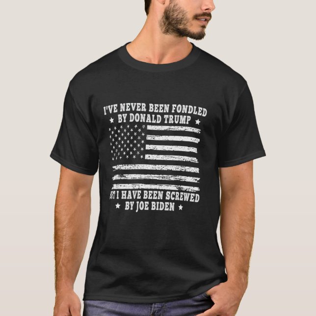 Jag har aldrig varit Fondled Donald Trump men Joe  T Shirt (Framsida)