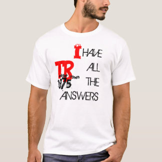 Jag har alla svar t shirt