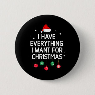Jag har allt jag vill ha i julklapp. knapp