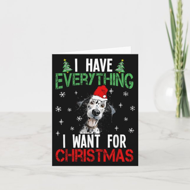 Jag har allt jag vill ha till jul Dalmatien X Kort (Framsida)