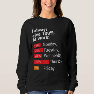 Jag har alltid 100 Ge på arbetsdagen T Shirt