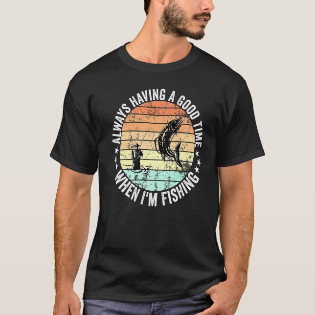 Jag har alltid Bra när jag fiskar Manar Wom T Shirt (Framsida)