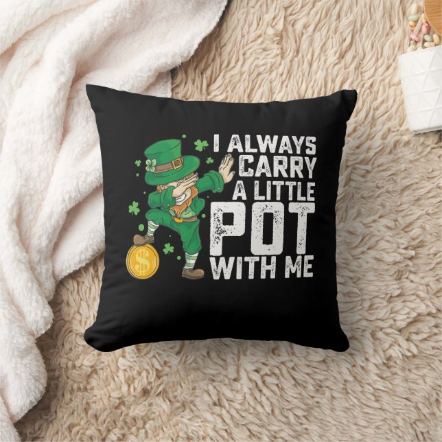 Jag Har Alltid En Liten Kruka Med Mig St Patrick's Kudde (Filt)