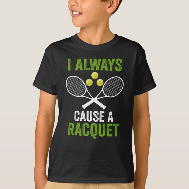 Jag har alltid en Racquet Funny Tennis Player Coac T Shirt (Framsida)