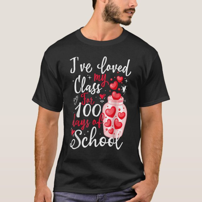 Jag har älskat min klass i 100 dagar skolan 100 d t shirt (Framsida)