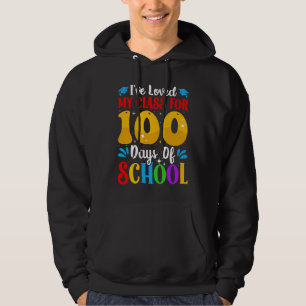 Jag har älskat min klass på skollovens 100-årsdag hoodie