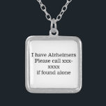 Jag har Alzheimers, medicinskt akuts kontrakt-ID Silverpläterat Halsband<br><div class="desc">Jag har Alzheimers,  medicinskt akuts kontrakt-ID</div>