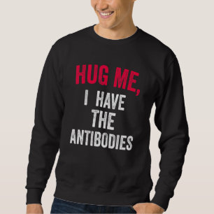 Jag har antikroppsfrasen Cute Hug. Lång Ärmad Tröja