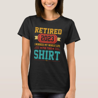 Jag har arbetat hela livet för det här t shirt