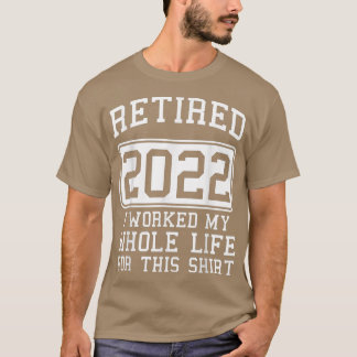 Jag har arbetat hela mitt liv i jul t shirt