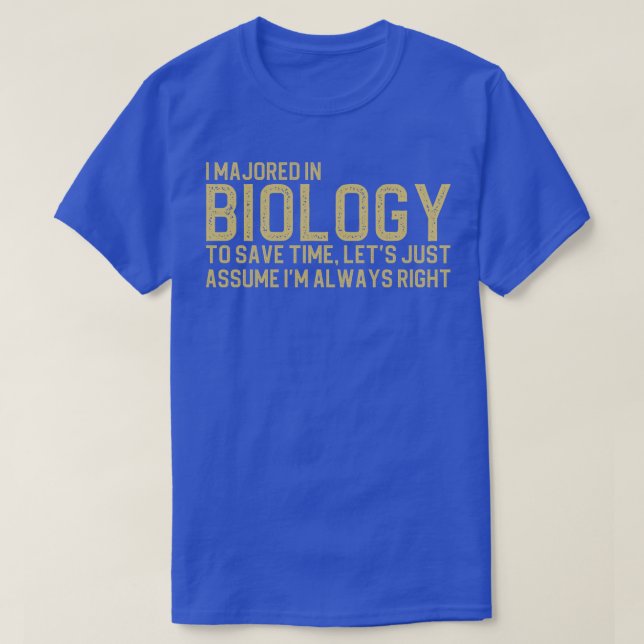 Jag har arbetat med biologi till Spara Time Lets b T Shirt (Design framsida)