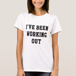 Jag har arbetat ut t shirt