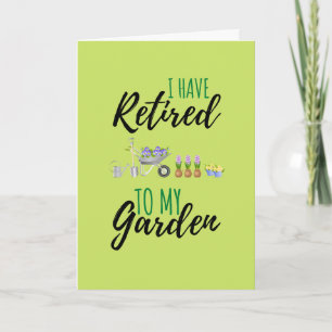 Jag har återvänt till min Garden Funny Retiree Helgkort