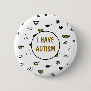 Jag Har Autism , Modern Svart och Guld Ritning Knapp