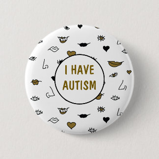 Jag Har Autism , Modern Svart och Guld Ritning Knapp