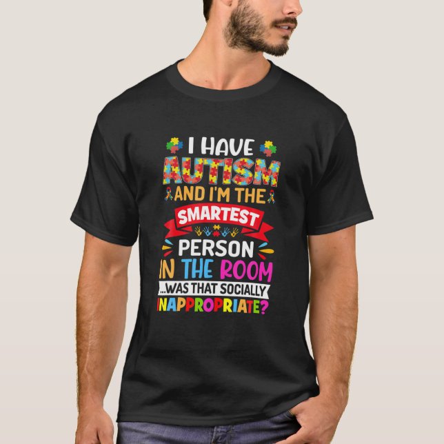 Jag har autism och är den smartaste personen - aut t shirt (Framsida)