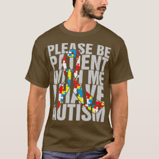 Jag har Autism och jag har Autism.. T Shirt