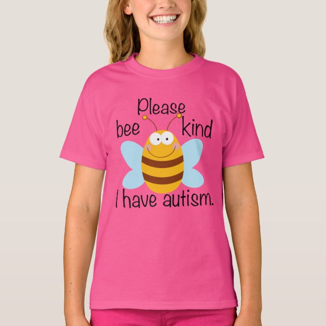 Jag har Autism, snälla Bee Cute Pun Girls T Shirt (Framsida)