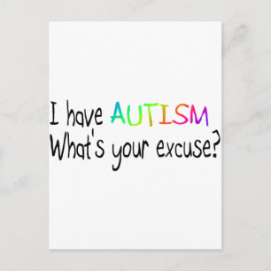 Jag har Autism, vad är din ursäkt? Vykort