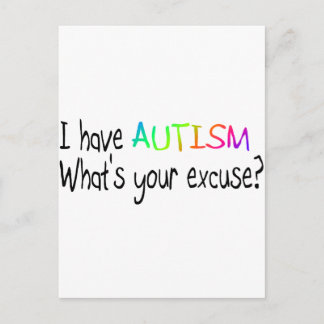 Jag har Autism, vad är din ursäkt? Vykort