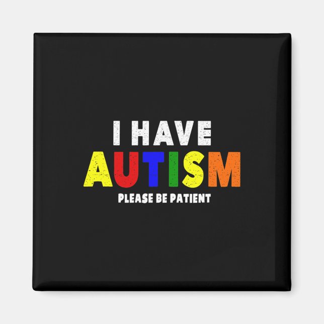 Jag har autism, var snäll och var tålmodig magnet (Framsidan)