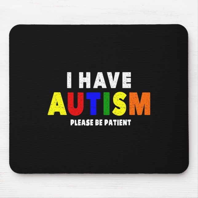 Jag har autism, var snäll och var tålmodig musmatta (Framsidan)