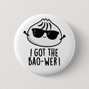 Jag Har Bao-wer Funny Dimsum Pun Knapp