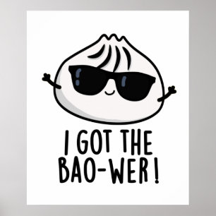 Jag Har Bao-wer Funny Dimsum Pun Poster