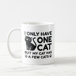 Jag har bara en katt kaffemugg