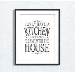 Jag har bara ett kök eftersom det kom hem poster