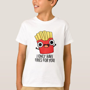 Jag har bara flugor för dig. t shirt