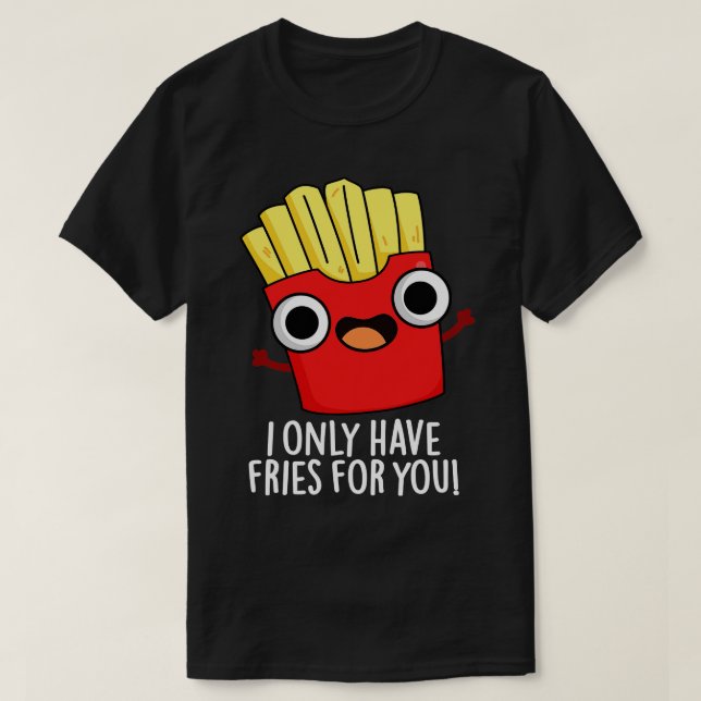 Jag har bara flugor för dig. t shirt (Design framsida)