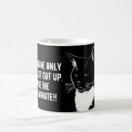 JAG HAR BARA HAR UPP, GE MIG EN MINUT! KAFFEMUGG