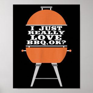 Jag har bara Kärlek Bbq Barbecue Grill Kött som ät Poster