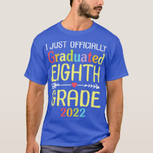 Jag har bara officiellt studerat åttonde Klass 202 T Shirt