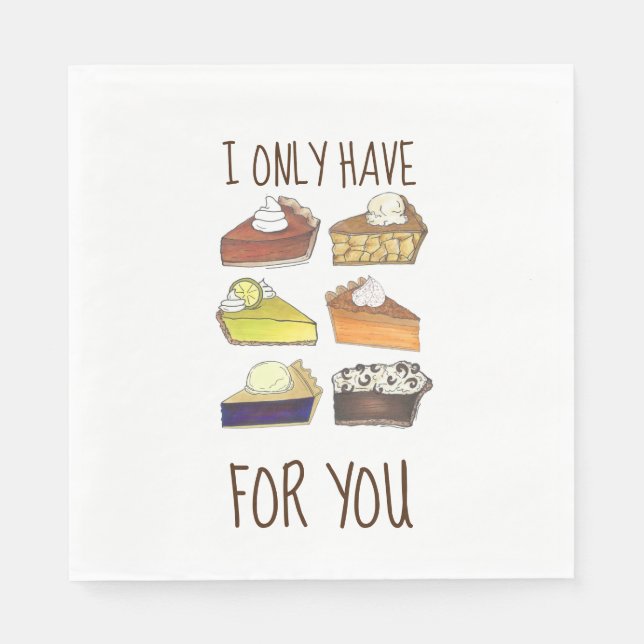 Jag har bara Paj (Öga) till dig, för din ädle Bake Pappersservett (Framsidan)