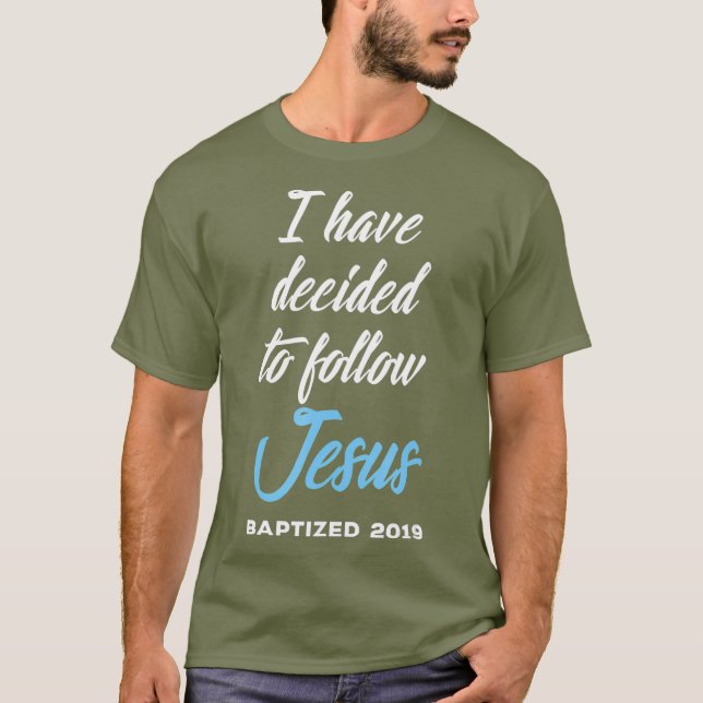 Jag har beslutat att följa Jesus baptism T Shirt (Framsida)