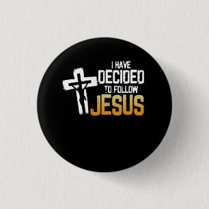 Jag har beslutat att följa Jesus Faithcross God Re Knapp
